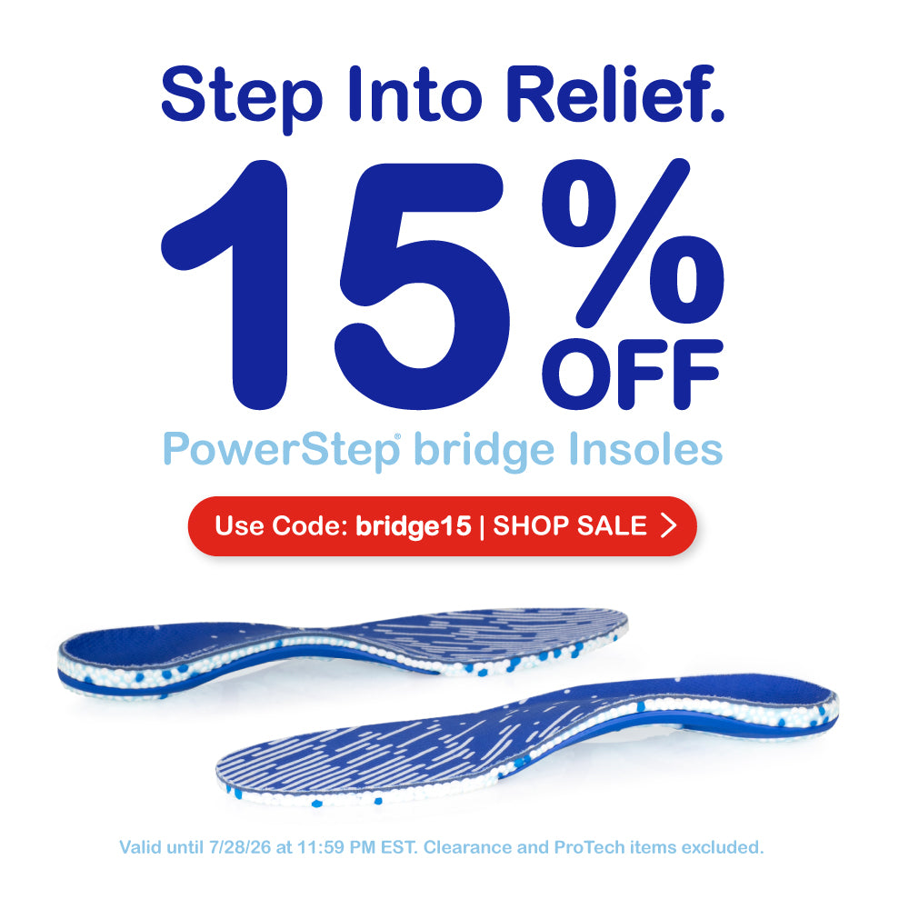 Step into Relief. 15% off PowerStep bridge insoles. Use code: bridge15 | SHOP SALE. Valid until 7/28/26 at 11:59PM EST. Clearance and ProTech items excluded.