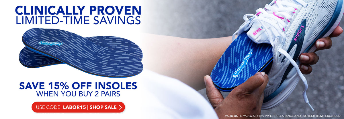 Clinically proven limited-time savings: Save 15% on insoles when you buy 2 or more pairs. Use code: LABOR15. Shop Sale. Valid until 9/9/26 at 11:59PM EST. Clearance and ProTech items excluded.